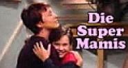 Die Super-Mamis