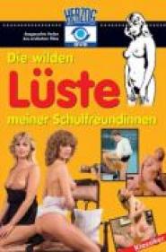 Die Wilden Lüste meiner Schulfreundinnen