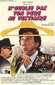 N'oublie pas ton père au vestiaire...