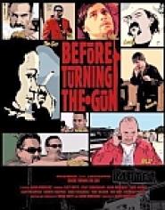 Before Turning the Gun