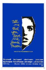 Tell Me That You Love Me, Junie Moon