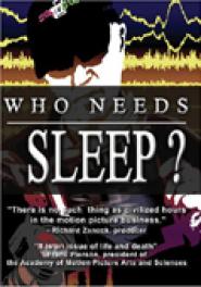 Who Needs Sleep?