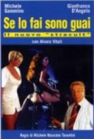Se lo fai sono guai