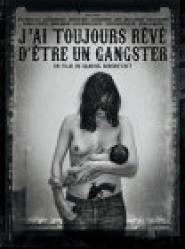 I Always Wanted to Be a Gangster