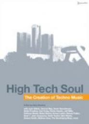 High Tech Soul: The Creation of Techno Music