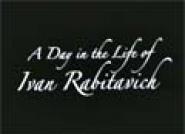 A Day in the Life of Ivan Rabitavich