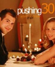 Pushing Thirty