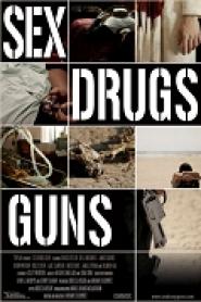 Sex Drugs Guns