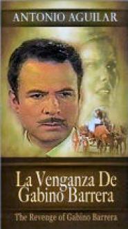 La Venganza de Gabino Barrera
