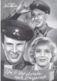 Um 6 Uhr abends nach Kriegsende