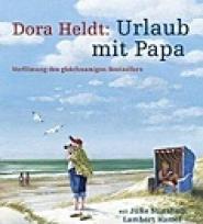 Dora Heldt: Urlaub mit Papa