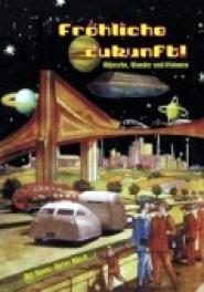 Fröhliche Zukunft! Wünsche, Wunder und Visionen