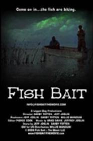 Fish Bait: The Movie