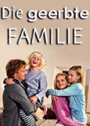 Die Geerbte Familie