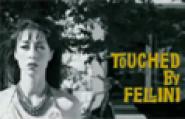 Touched by Fellini