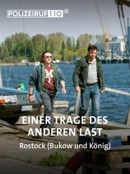 Polizeiruf 110: Einer trage des anderen Last