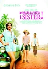 ¡Hasta la vista, Sister!