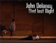 John Delaney Died Last Night