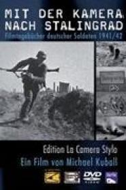 Mit der Kamera nach Stalingrad
