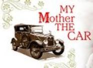 My Mother the Car