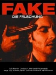 Fake - Die Fälschung
