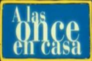 A las once en casa