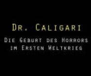 Caligari - Wie der Horror ins Kino kam