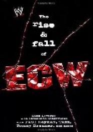 The Rise & Fall of ECW