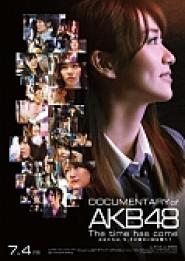 Documentary of AKB48: The time has come