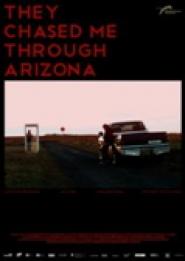 They Chased Me Through Arizona