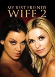 My Best Friend's Wife 2