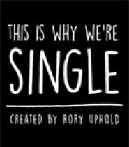 This Is Why We're Single