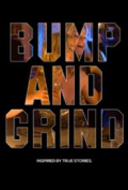 Bump and Grind