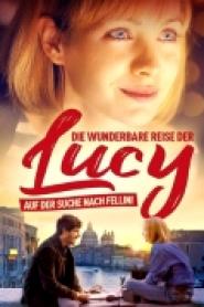 Die Wunderbare Reise der Lucy - Auf der Suche nach Fellini