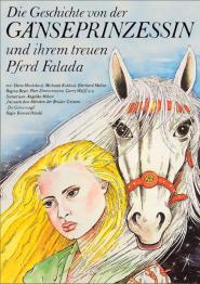 Die Geschichte von der Gänseprinzessin und ihrem treuen Pferd Falada