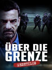 Über die Grenze: Gesetzlos