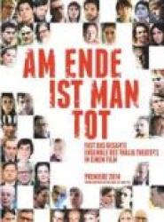 Am Ende ist man tot
