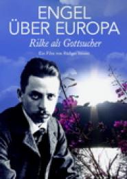 Engel über Europa - Rilke als Gottsucher