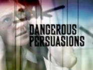 Dangerous Persuasions - Manipulation des Verstandes