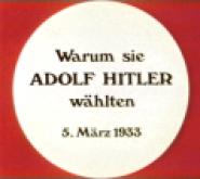 Warum sie Adolf Hitler wählten - 5. März 1933