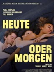 Heute oder morgen