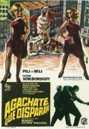 Agáchate, que disparan