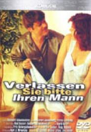 Verlassen Sie bitte Ihren Mann!