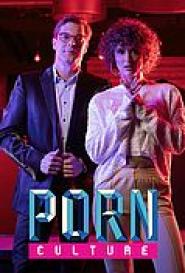 Porn Culture - Die Geschichte der Pornografie im Wandel der Zeit