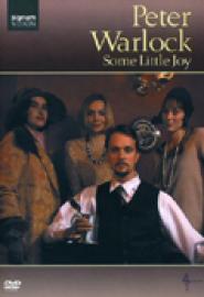 Peter Warlock: Some Little Joy