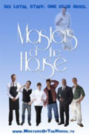 Masters of the House