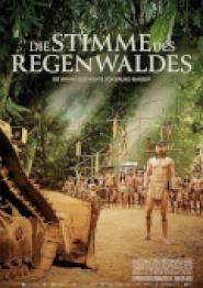 Die Stimme des Regenwaldes - Die wahre Geschichte von Bruno Manser