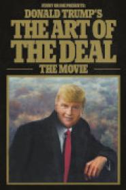 Donald Trump's The Art of the Deal: The Movie