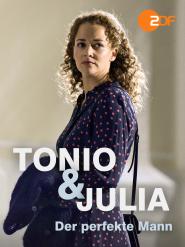 Tonio & Julia: Der perfekte Mann