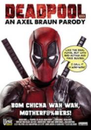Deadpool XXX: An Axel Braun Parody
